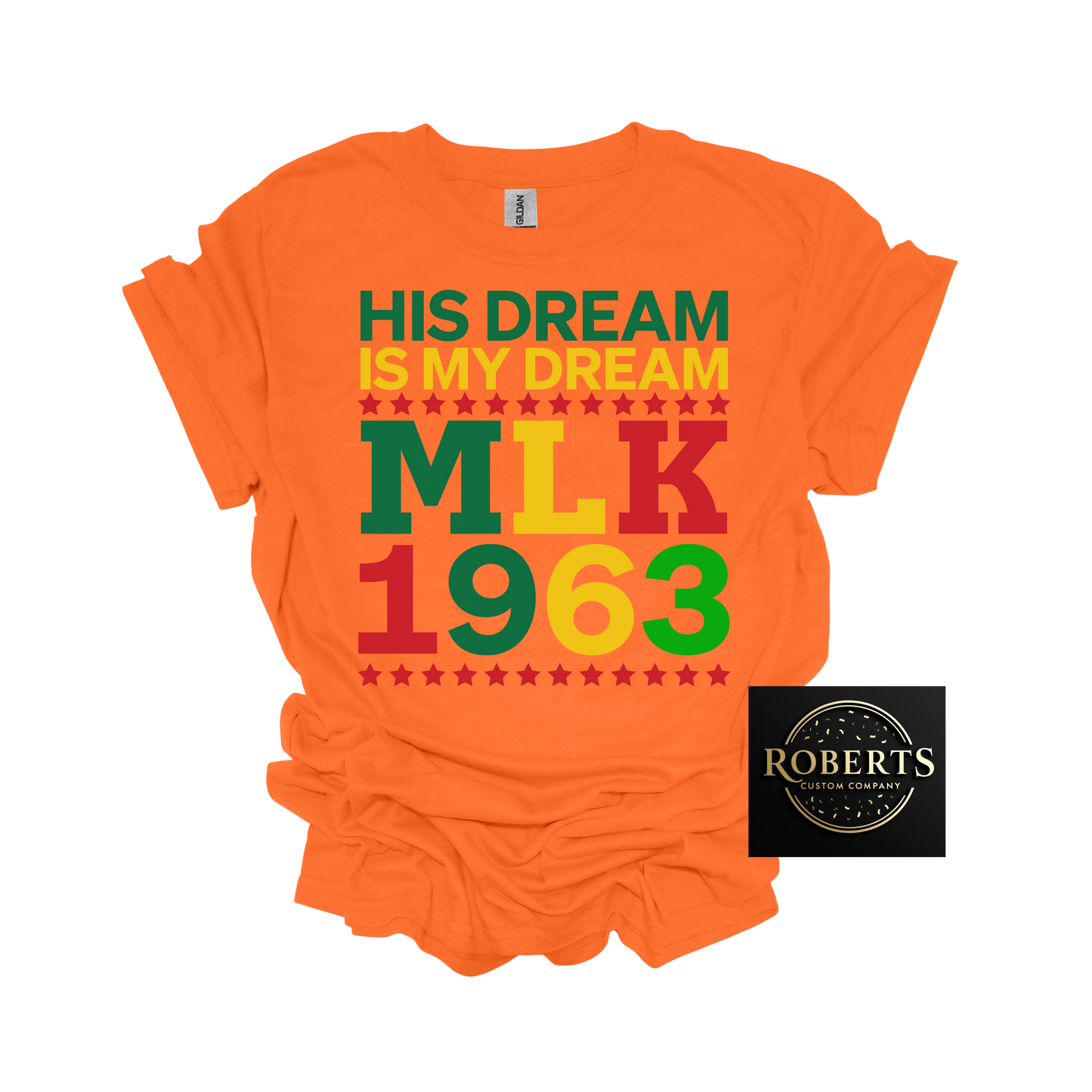 His Dream is My Dream MLK Day shirt Black history