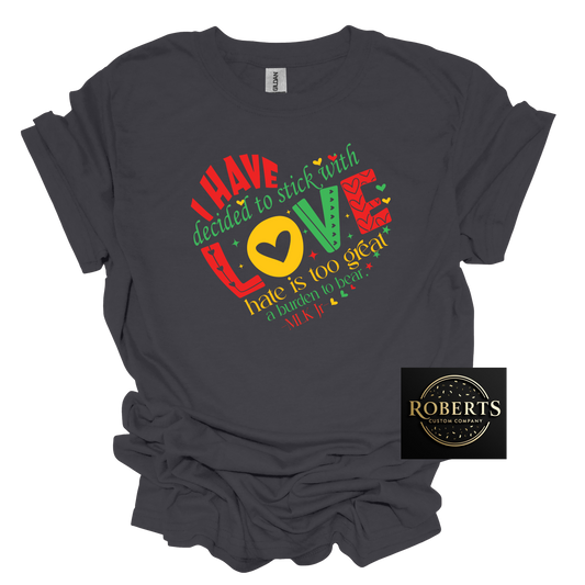 I Have Decided to Stick with Love MLK Black History Month, MLK,