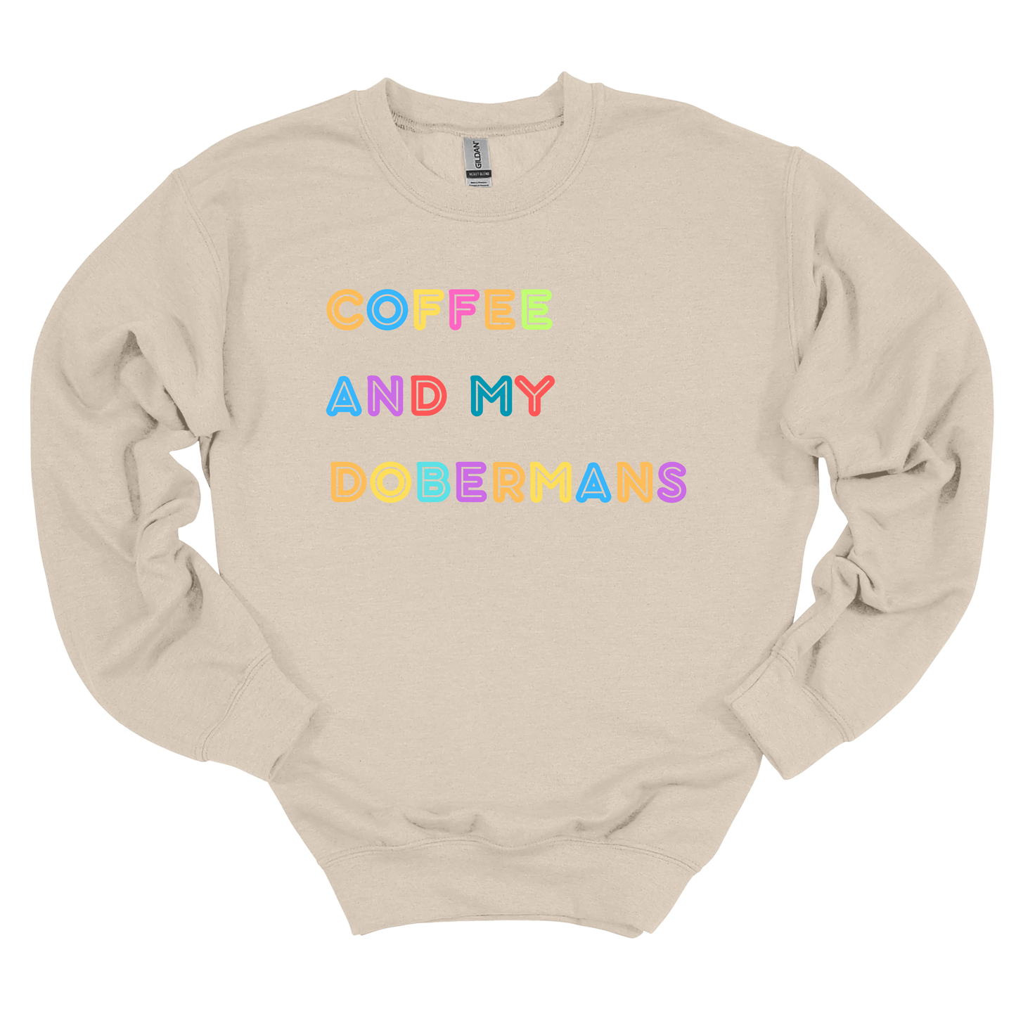 Coffee and My Dobermans Crew neck Sweatshirt dog mom, dog mama, dog lover gift, dog gift