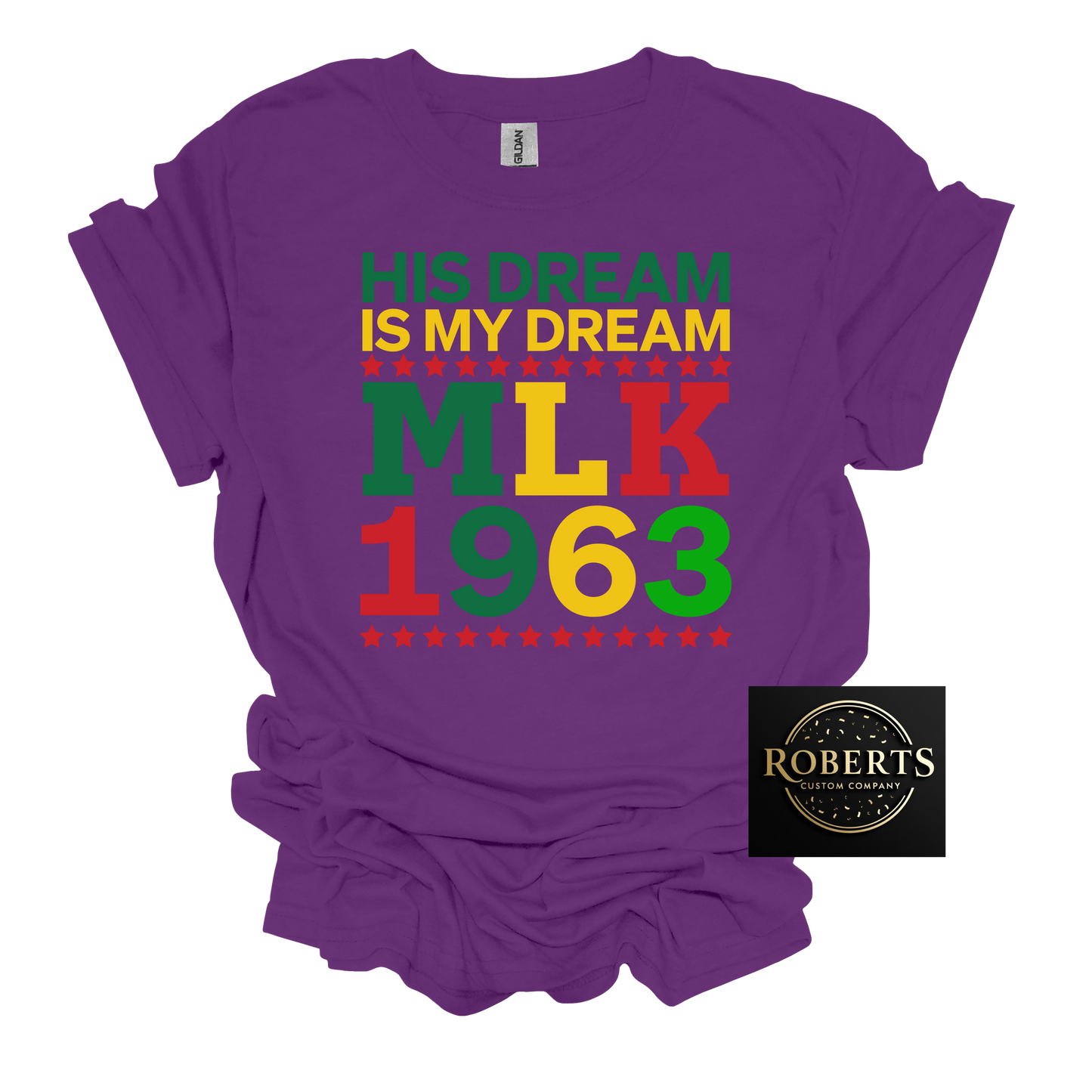 His Dream is My Dream MLK Day shirt Black history