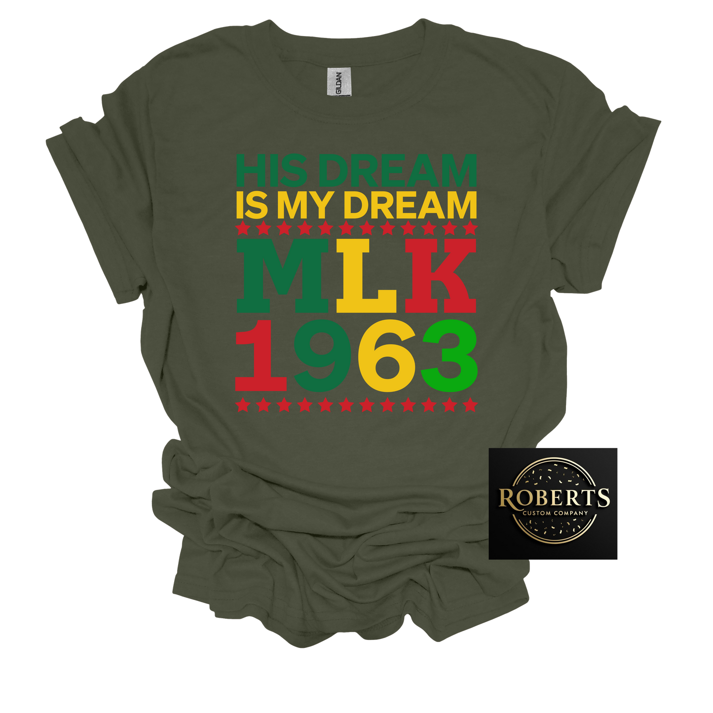 His Dream is My Dream MLK Day shirt Black history