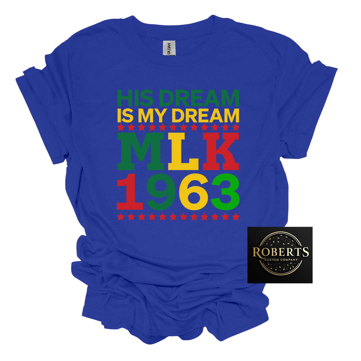 His Dream is My Dream MLK Day shirt Black history
