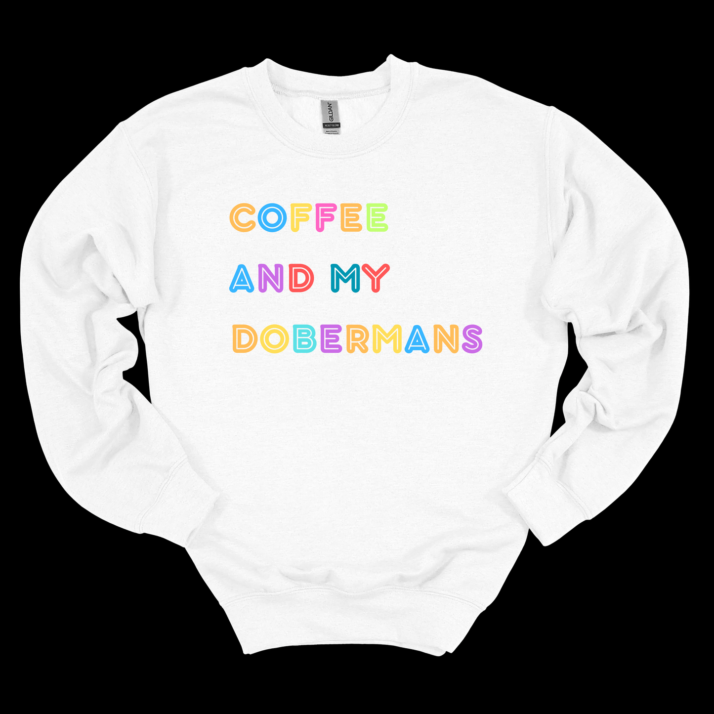 Coffee and My Dobermans Crew neck Sweatshirt dog mom, dog mama, dog lover gift, dog gift