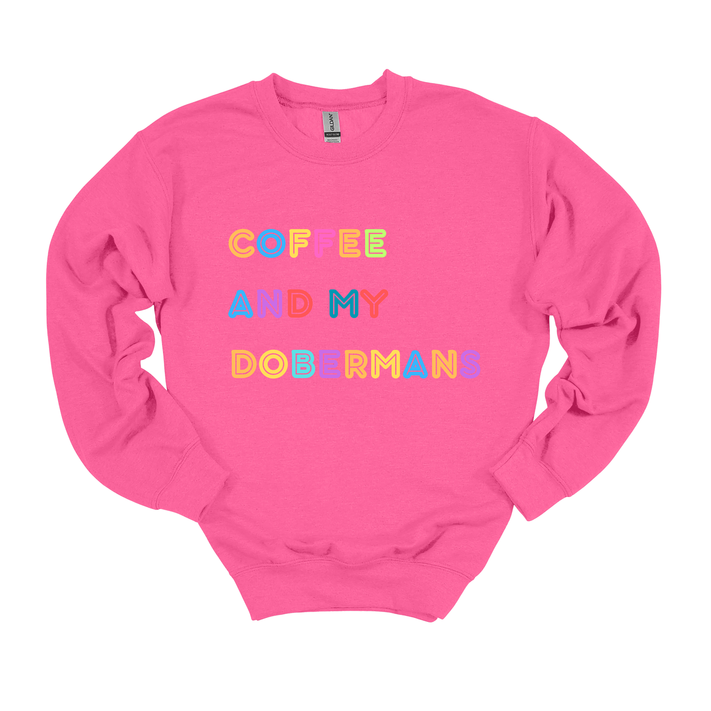 Coffee and My Dobermans Crew neck Sweatshirt dog mom, dog mama, dog lover gift, dog gift
