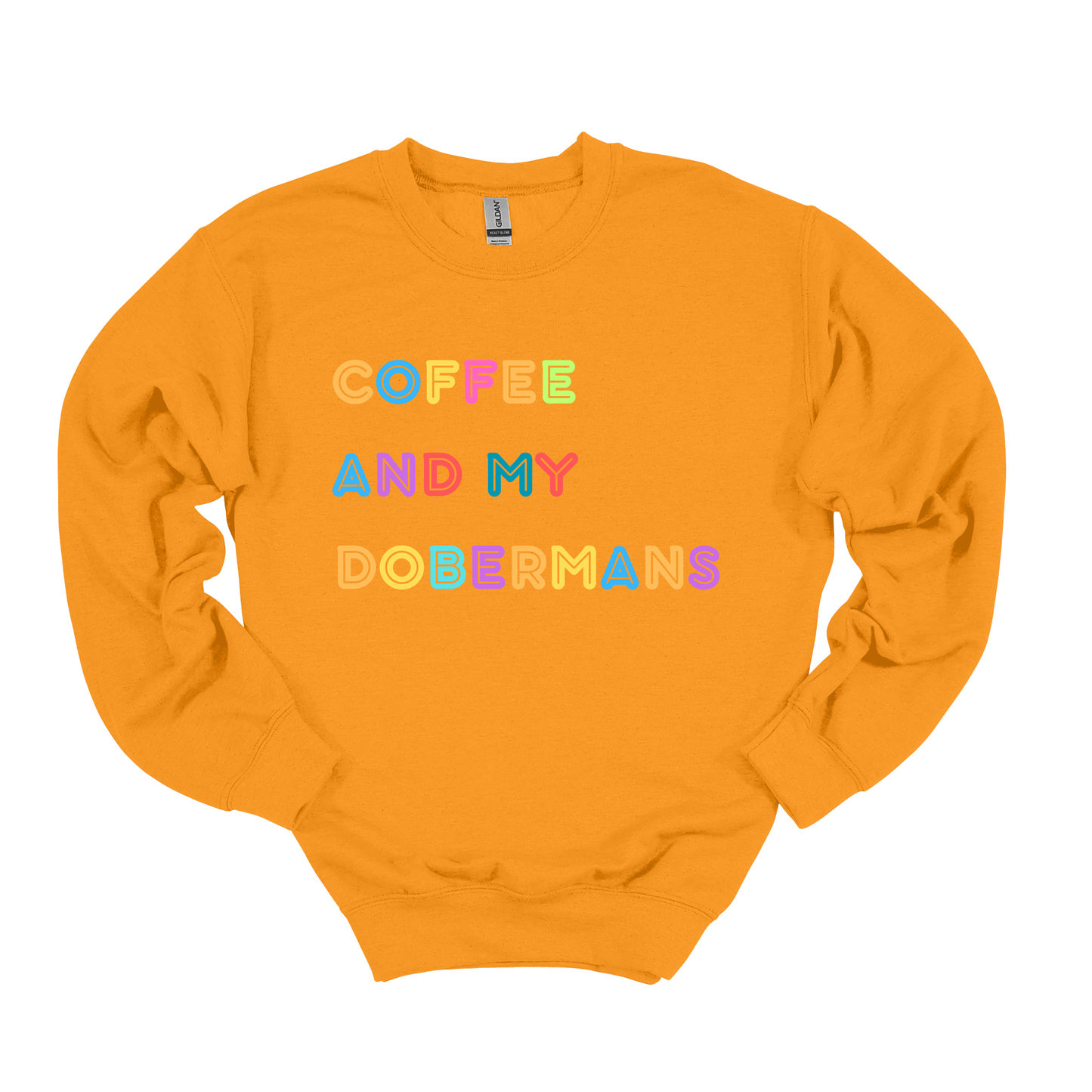 Coffee and My Dobermans Crew neck Sweatshirt dog mom, dog mama, dog lover gift, dog gift