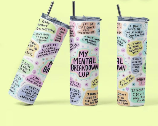 My Mental Breakdown Tumbler